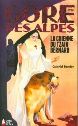 Gore des Alpes, n1 : La chienne du Tzain Bernard par Revue Gore des Alpes