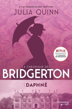 La chronique des Bridgerton, tome 1 : Daphn et le duc par Julia Quinn