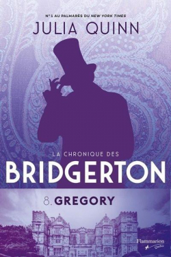La chronique des Bridgerton, tome 8 : Gregory par Julia Quinn