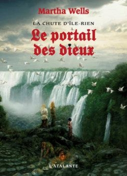 La chute d'Ile-Rien, tome 3 : Le portail des dieux par Martha Wells