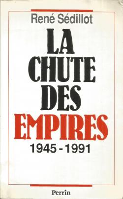 La chute des empires, 1945-1991 par Ren Sdillot