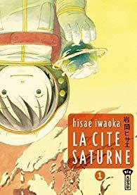 La cité Saturne, tome 1 par Hisae Iwaoka