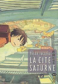La cité Saturne, tome 2 par Hisae Iwaoka