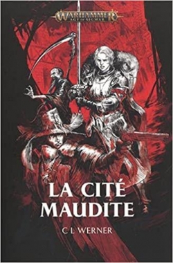 Warhammer - ge of Sigmar : La cit maudite par C. L. Werner