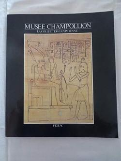 La collection gyptienne du Muse Champollion par Jacques-Joseph Champollion-Figeac