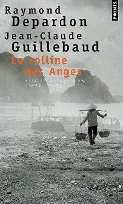 La colline des Anges. Retour au Vietnam (1972-1992) par Jean-Claude Guillebaud