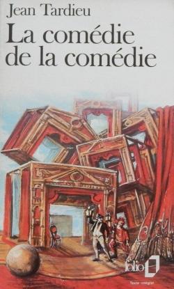 La comdie de la comdie par Jean Tardieu