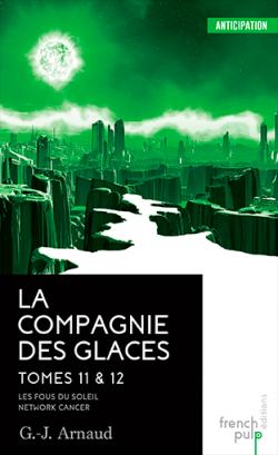 La compagnie des glaces - Intgrale, tome 6 par Georges-Jean Arnaud