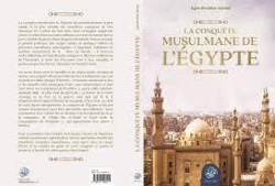 La Conqute Musulmane de l'Egypte par Agha Ibrahim Akram
