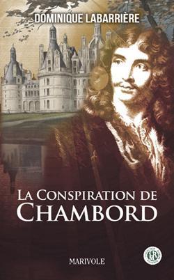 La conspiration de Chambord par Dominique Labarrire