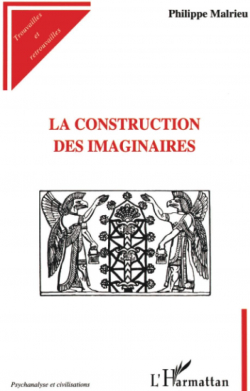 La construction des imaginaires par Philippe Malrieu