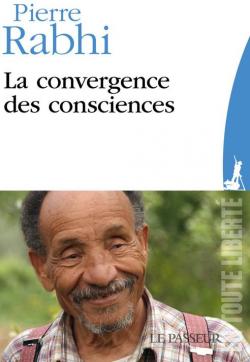 La convergence des consciences par Pierre Rabhi
