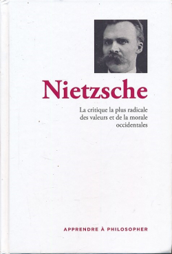 La critique la plus radicale des valeurs et de la morale occidentale par Friedrich Nietzsche