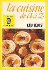 La cuisine de A  Z : Les oeufs par Franoise Burgaud