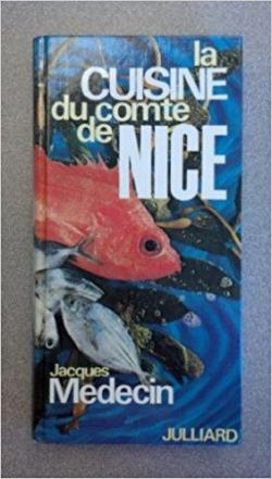 La cuisine du comt de Nice par Jacques Mdecin
