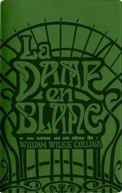 La dame en blanc par William Wilkie Collins