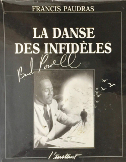La danse des infidles : Bud Powell  Paris par Francis Paudras