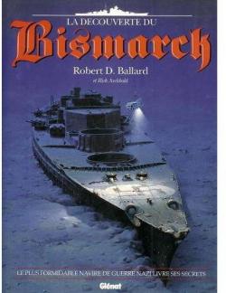 La dcouverte du Bismarck par Robert D. Ballard