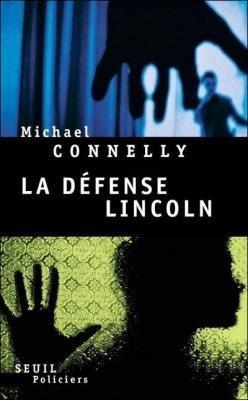 La dfense Lincoln par Michael Connelly