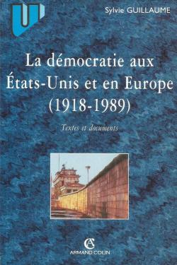 La dmocratie aux tats-Unis et en Europe (1918  1989) par Sylvie Guillaume