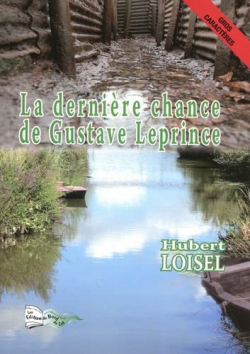 La dernire chance de Gustave Leprince par Hubert Loisel