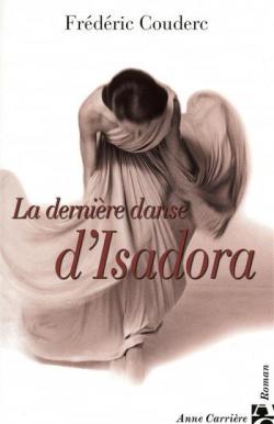 La dernire danse d'Isadora par Frdric Couderc