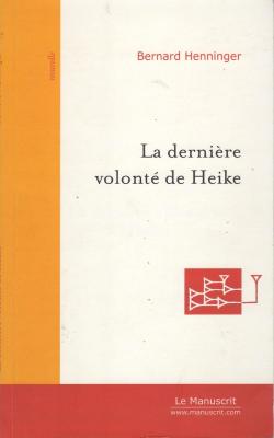 La dernire volont de Heike par Bernard Henninger