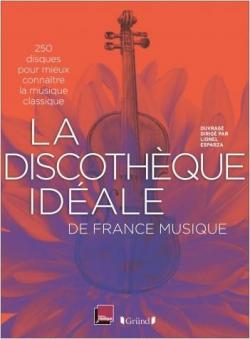 La discothque idale de France Musique par Marc Voinchet