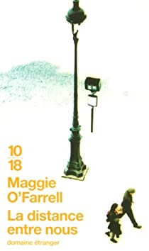 La distance entre nous par Maggie OFarrell
