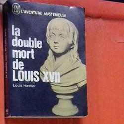 La double mort de Louis XVI par Louis Hastier