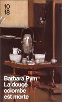 La douce colombe est morte par Barbara Pym