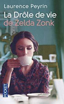 La drle de vie de Zelda Zonk par Laurence Peyrin