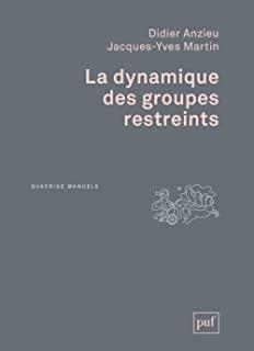 La dynamique des groupes restreints par Didier Anzieu