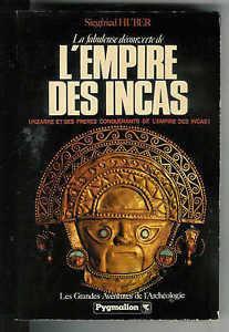 La fabuleuse dcouverte de l'empire des Incas par Siegfried Huber