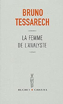 La femme de l\'analyste par Bruno Tessarech