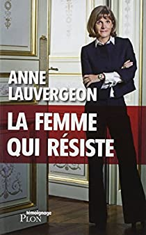 La femme qui résiste par Anne Lauvergeon