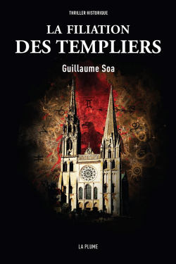 La filiation des Templiers par Guillaume Soa