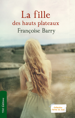 La fille des hauts plateaux par Franoise Seuzaret-Barry