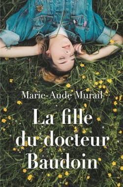 La fille du docteur Baudoin par Marie-Aude Murail