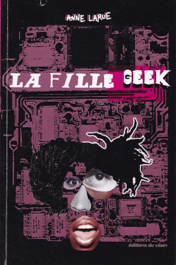 La fille geek par Anne Larue