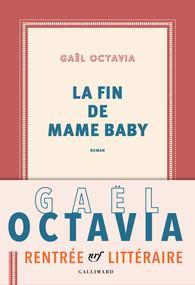 La fin de Mame Baby par Gal Octavia