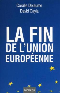 La fin de l\'Union europenne par Coralie Delaume