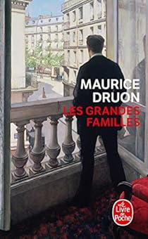 La fin des hommes, tome 1 : Les grandes familles par Maurice Druon