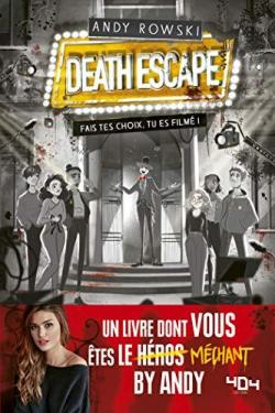 Death Escape : Fais tes choix, tu es film ! par  Andy