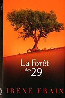 La forêt des 29 par Irène Frain