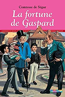 La fortune de Gaspard par Comtesse de Sgur