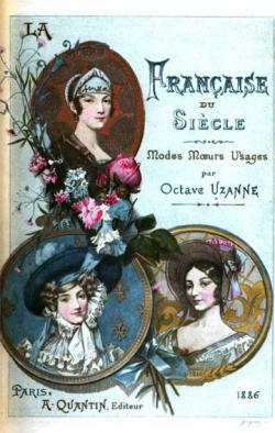 La Franaise du Sicle - La femme et la mode, Mtamorphoses de la parisienne de 1792  1892 par Octave Uzanne