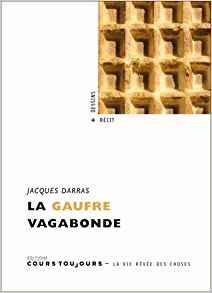 La gaufre vagabonde par Jacques Darras