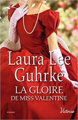 Les hritires amricaines, tome 4 : La gloire de Miss Valentine par Laura Lee Guhrke