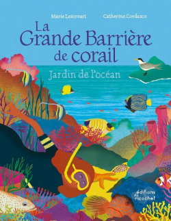 La Grande Barrière de corail par Marie Lescroart
